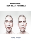 Image for Non Ci Sono  Non Belli  E Non Belle