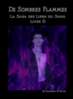 Image for De Sombres Flammes (Les Liens Du Sang-livre 6)