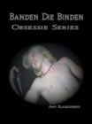 Image for Banden Die Binden: Obsessie Book 1