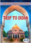 Image for Trip To India: The Ancient Prophecy