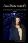 Image for Les Coeurs Damnes : Le Crystal du Coeur du Gardien Livre 8