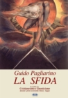 Image for La Sfida: Il Conflitto Fra Cristianesimo E Gnosticismo Nei Primi Secoli Della Chiesa - Saggio