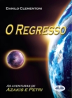 Image for O  Regresso: As Aventuras De Azakis E Petri