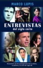 Image for Entrevistas del siglo corto