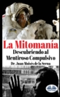 Image for La Mitomania : Descubriendo al Mentiroso Compulsivo