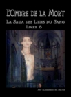Image for L&#39;Ombre De La Mort (Les Liens Du Sang-Livre 8)