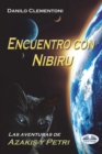 Image for Encuentro con Nibiru : Las aventuras de Azakis y Petri