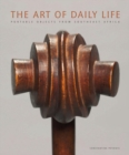Image for The art of daily life  : portable objects from Southeast Africa