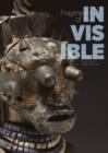 Image for Fragments of the invisible  : the Renâe and Odette Delenne collection of Congo sculpture