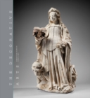 Image for The Decorative Arts : Volume 1: Sculptures, enamels, maiolicas and tapestries
