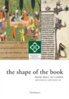 Image for Shape of the Book: from Roll to Codex (3rd Century Bc-19th Century Ad)