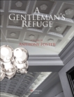 Image for Gentleman&#39;s Refuge: A Work by Anthony Foster