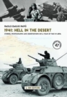 Image for 1941: Hell in the Desert : Stories, photographs and observations on a year of War in Libya