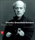 Image for Timothy Greenfield-Sanders : Face to Face: Selected Portraits 1977-2005
