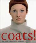 Image for Coats! : Max Mara, 55 Jahre Mode Aus Italien