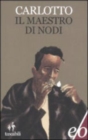 Image for Il maestro di nodi