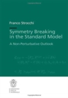 Image for Symmetry Breaking in the Standard Model : A Non-Perturbative Outlook