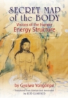 Image for Secret Map of the Body : Visions of the Human Energy Structure