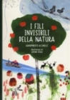Image for I fili invisibili della natura
