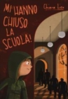 Image for Mi hanno chiuso la scuola!