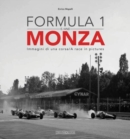 Image for Formula 1 &amp; Monza : Immagini di una Corsa / A Race in Pictures