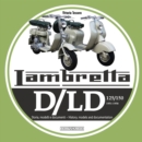 Image for Lambretta D/LD 125/150 : 1951-1958 Storie Modelli E Documenti/History, Models and Documents