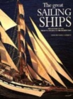 Image for The great sailing ships  : the history of sail from its origins to the present day