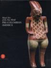 Image for Pre-Columbian America  : ritual arts of the new continent
