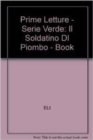 Image for Prime letture - Serie verde : Il soldatino di piombo - Book &amp; CD