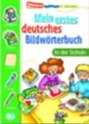 Image for Mein Erstes Deutsches Bildworterbuch : In der Schule