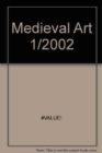 Image for Medieval Art 1/2002