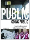 Image for Going Public : Politics, Subjects &amp; Places