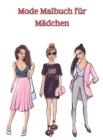 Image for Mode Malbuch fur Madchen : Malbuch mit Beauty-Mode und Fresh-Style-Motiven/ Malbuch fur Madchen jeden Alters/ Gorgeous Fashion Designs