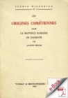 Image for Les Origines Chretiennes Dans La Province Romaine De Dalmatie
