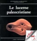 Image for Le Lucerne Paleocristiane