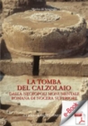 Image for La Tomba Del Calzolaio Dalla Necropoli Monumentale Romana Di Nocera Superiore