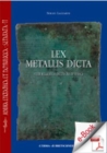 Image for Lex Metallis Dicta. Studi Sulla Seconda Tavola Di Vipasca: Studi Sulla Seconda Tavola Di Vipasca.