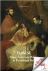 Image for Farnese. Pomp, Power, and Politics in Renaissance Italy
