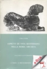 Image for Aspetti Di Vita Quotidiana Nella Roma Arcaica