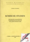 Image for Roemische Studien. Historisches Epigraphisches: Literargeschichtliches Aus Vier Jahrhunderten Roms.