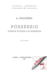 Image for Possessio. Ricerche Di Storia E Di Dommatica: Ricerche Di Storia E Di Dommatica.