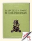 Image for Le Lucerne Di Bronzo Di Ercolano E Pompei