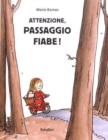Image for Attenzione,Passaggio fiabe!