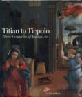 Image for Titian to Tiepolo