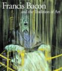 Image for Francis Bacon and the tradition of art
