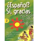 Image for Espanol? Si, gracias : Book 2
