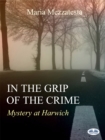 Image for In The Grip Of The Crime: Mystery At Harwich
