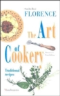 Image for Florence - The Art of Cookery : Traditional Recipes