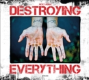 Image for Destroying everything  : seems like the only option