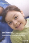Image for Not There Yet : Canada&#39;s Implementation of the General Measures of the Convention on the Rights of the Child